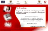 si constientizare in vederea schimbarii atitudinii sociale ... · PDF fileTitlul proiectului “E-Nursing: Program de ... domeniul sanitar de la toate nivelurile in vederea realizarii