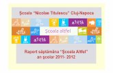 Şcoala “Nicolae Titulescu” Cluj-Napocascoalanicolaetitulescucluj.ro/.../05/Raport-_Scoala-altfel-2012-1.pdf · • Comunicarea eficientă elevi-profesori • Stabilirea unei