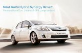 Noul Auris Hybrid Synergy Drive® - 0-100.ro0-100.hotnews.ro/home/wp-content/uploads/2010/10/... · eficient, mai curat și mai ... Menținându-se de peste 10 ani lider al tehnologiei