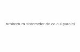 Arhitectura sistemelor de calcul paralelsolid.fizica.unibuc.ro/~nemnes/ArhitecturiParalele/Curs_ASCP.pdf · Aplicatii Rezolvarea numerica a unor probleme care solicita putere foarte