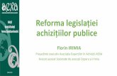 Reforma legislației achizițiilor publice2014-2020.adrbi.ro/media/2553/...legislatiei-achizitiilor-publice.pdf · achizițiilor publice Florin IRIMIA ... unui produs/serviciu/lucrare