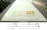 PROGRAM GIS 2011 - OAR Bucuresti · PDF file12.20–12.40:Arhitectura comerciala, de la necesitate la seductie Speaker: Arh. Vlad GAIVORONSCHI Presedintele Ordinului Arhitectilor din