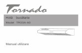 Manual utilizare - tornadocom.mdtornadocom.md/.../tornado_catalog/b73cfad489a82420edf8ef96775161… · Manual utilizare ~ Informaţii şi sfaturi Numar motoare:2, Capacitate: 540m3/h,
