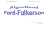 Algoritmul Ford-Fulkerson Sorin OSTAFIEV – grupa 331CAdots.szm.com/ff.pdfintr-o retea de transport si se mai cunoaste si sub ... fie m muchia care este inclusa in d si are costul