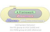 K Framework Framework Joint project between ... –Andrei Stefanescu Former ... –Traian Serbanuta • UAIC, Iasi, Romania –Dorel Lucanu –Traian Serbanuta –Andrei ...