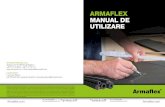 ARMAFLEX MANUAL DE UTILIZARE - Ravago ROM …ravago.ro/sites/default/files/cataloage/armaflex_manual...• Teu segmentat din tuburi Armaflex 25 • Teu din tuburi Armaflex 26 Izolarea