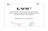 Valorificarea conceptului de dezvoltare durabilă în …sustainable-steel.eu/downloads/ro/DesignGuide_tradus_16x...4 LVS3 – Valorificarea conceptului de dezvoltare durabilă în