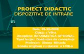 PROIECT DIDACTIC DISPOZITIVE DE INTRARE - …euinvat.bluepink.ro/.../2011/08/proiectdida… · PPT file · Web view · 2011-08-10PROIECT DIDACTIC DISPOZITIVE DE INTRARE Data: 28-XII-2008