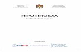 HIPOTIROIDIA - serm.mdserm.md/protocoale/Protocol_Clinic_National_Hipotiroidia_2008.pdf · Hipotiroidia primară: sindrom în care deficitul de hormoni tiroidieni este determinat