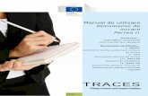 TRACES - A.N.S.V.S.A. c e System traceS 5 / 100 I. Introducere I.1. DomenIul De aplIcare al manualuluI De utIlIzare „Documente De Intrare” - partea II Prezentul manual de utilizare