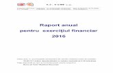 Raport anual pentru exerciţiul financiar 2016 - UAMTwebsite.uamt.ro/.../SITUATII_FINANCIARE_ANUALE/Raport_anual_2016.pdfpentru exerciţiul financiar 2016 ... activitatea economico-financiară