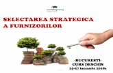 SELECTAREA STRATEGICA A FURNIZORILOR - …purchasingtraining.ro/.../2017/11/Bucuresti_Selectarea-Strategica-a...Salut aparitia pe piata a firmei Purchasing Training. ... • Selectarea