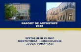 RAPORT DE ACTIVITATE SPITALULUI CLINIC …€¦ · Spitalul Clinic de Obstetrica Ginecologie "Cuza Voda" Iași este spital clinic de specialitate cu 410 paturi si o structura aprobata