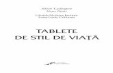 TABLETE DE STIL DE VIAÞÃ - Sanatate si Viata · tentă și accesibilă totodată. Așa se explică succesul deosebit al acestei lucrări atât în rândul cititorilor din S.U.A.
