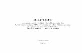 RAPORT - upt.ro · Programele de mobilităţi au atât dimensiune academică, cât şi dimensiuni culturale, ... 2004, managementul instituţional a trebuit
