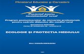 ECOLOGIE ŞI PROTECŢIA MEDIULUI - old.unibuc.roold.unibuc.ro/prof/rozylowicz_l/.../2011marecologie_cogalniceanu.pdf · Informaţii generale despre evaluare.....78 4.1 Caracteristicile