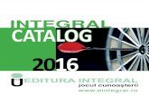 INTEGRAL CATALLOGOG - blog.eintegral.roblog.eintegral.ro/.../2016/05/Catalog_Integral_2016_Bookfest_RGB.pdf · MAREA SPOVEDANIE A BROKERULUI FUGAR CRISTIAN SIMA 978-973-8209-69-5(print),