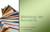 Bibliologi din Romania - bjc.ro -A Cohal - Bibliologi din Romania... · •Bază de date relaţională •Modul de autentificare •Modul de administrare •Modul de regăsire a datelor