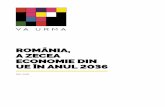 ROMÂNIA, A ZECEA ECONOMIE DIN UE ÎN ANUL 2036 pe termen lung implică în mod necesar viziune, iar realizarea acestei viziuni impune asumarea unei direcții. Economia României Economia