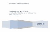 Raportul privind solvabilitatea si situatia financiara · Raportul privind Solvabilitatea si Situatia Financiara 2016 ... B.1.3 Principii si politici referitoare la Politica de remunerare