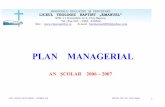 PLAN MANAGERIAL - emanuelcluj.ro managerial 2006-2007.pdf · liceul teologic baptist emanuel - octombrie 2006 director, prof. drd. flore drĂgan 2 obiective generale: