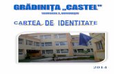 2014 - Gradinita Castel 188 gradinita/2_Prezentare2.pdf · 3.6.6.2 Pentru spaţiile proprii, sunt documente de proprietate asupra: ... Gradul I Gradul II Definitivat Fara definitivat