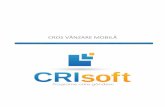 CROS VÂNZARE MOBILĂ - crisoft.ro · a reuşit să impună la propriu o nouă abordare în acest domeniu. Echipa CRIsoft, care numară peste 100 de angajaţi, colaboratori externi,