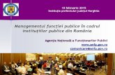 Managementul funcției publice în cadrul instituțiilor ... functiei publice.pdf · Managementul funcției publice în cadrul instituțiilor publice din România Agenția Națională