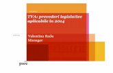 TVA: prevederi legislative aplicabile în 2014 · 0 50 100 150 200 250 300 350 Solutionate in ... Proiect de modificare a HG 621/2005 ... operaţiuni de control tematic Se consemnează