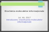 Biochimia moleculelor informaţionalemarius.mihasan/teaching/pdfs/... · 2018-01-10 · care le realizeză acestea în sistemele vii (celule, organisme sau ecosisteme). Rolul, ...