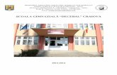 ȘCOALA GIMNAZIALĂ “DECEBAL CRAIOVA - Scoala … · intocmirea unui Proiect Multilateral de Parteneriat Comenius ... abordeze interdisciplinar în procesul educativ. ... - Prevenirea