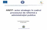 ANFP actor strategic în cadrul procesului de reformă a 11005/ANFP prezentare actor... · PDF file”Instruire în ceea ce privește aplicarea legislației în domeniul ajutorului