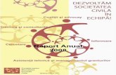 Raport Anual 2008 anuale/raport_anual_2008.pdf · • Managementul financiar al proiectelor cu finanţare europeană • Relaţii publice şi managementul imaginii organizaţiilor