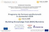 Programe de formare profesională în domeniul nZEB … · Foto: MosArt / Passive ... (BKH) pentru furnizarea de cursuri practice, demonstrații și servicii de consultanță complexă