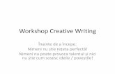 Workshop Creative Writing - fspac.ubbcluj.rofspac.ubbcluj.ro/jurnalism/wp-content/uploads/2017/05/Workshop... · Workshop Creative Writing Înainte de a începe: Nimeni nu știe rețeta