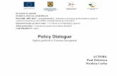 Policy Dialogue - cdd.comunicare.rocdd.comunicare.ro/uploads/images/cursuri/policy_dialogue... · Politica economica si de coeziune sociala a UE are drept scop ± reducerea inegalitatilor
