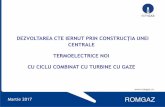 DEZVOLTAREA CTE IERNUT PRIN CONSTRUCȚIA … Prezentare proiect CCGT... · Centralele moderne cu turbine pe gaz în ciclu combinat au un gabarit mult mai redus, au nevoie de mai puțin