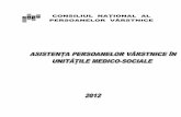 CONSILIUL NAŢIONAL AL PERSOANELOR VÂRSTNICEcnpv.ro/pdf/analize2012/studiu_unitati_med_sociale_2012.pdf · Mobilizare, masaj, bandaj compresiv, aplica ţii medicamentoase locale