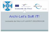 Archi-Let’s Soft IT! · model al clădirii firmei Alfatraining. De asemenea, am reuşit să învăţăm cum să ajustăm dimensiunile, să stabilim materialele de