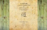 Lao zi - Daoism.RO€¦ · LAO ZI CARTEA DESPRE TAO ŞI VIRTUŢILE SALE Traducere din limba chineză veche, introducere, comentariu şi note de ŞERBAN TOADER ASOCIAŢIA ROMÂNĂ