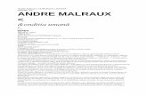 Andre Malraux CONDIŢIA UMANĂ OPERE XX ... - … · Andre Malraux a considerat că e dator să o ia în căsătorie pe văduva acestuia, de care avea să se despartă curind. Cert