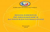 REGULAMENTUL DE ORGANIZARE A - frf.ro · 2. Asociaţiile spor tive şi cluburile sportive, care au echipe participante în competițiile organizate de asociațiile județene de fotbal,