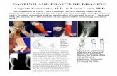 CASTIG AD FRACTURE BRACIG - ASOP · CASTIG AD FRACTURE BRACIG BY Augusto Sarmiento, M.D. & Loren Latta, PhD Dr. Sarmiento & Latta’s new 100 page fracture casting and bracing manual