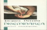 Colecţia MENTOR DISEMINAREA - Monoskop · JACQUES DERRIDA (n: 1930, Algeria) a fost, vreme de peste două decenii, profesor de filosofie la Ecole Normale Superieure; în prezent
