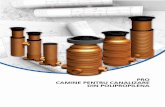 PRO CAMINE PENTRU CANALIZARE DIN POLIPROPILENA · Caminele PRO sunt fabricate conform standardului “SR EN 13598-2:2010 Sisteme de tevi de plastic pentru sisteme de drenaj si ca-