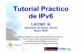 Tutorial Práctico de IPv6 - cu.ipv6tf.org · Salvador de Bahia, Brasil ... MTU mínima en el camino que recorren los paquetes IPv6 entre dos ... • Se podría especificar en el