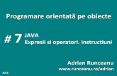 7 JAVA Expresii si operatori. Instructiuni Adrian Runceanu · Programare orientată pe obiecte # 7 Adrian Runceanu  2018 JAVA Expresii si operatori. Instructiuni