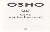 Osho pentru fiecare zi - cdn4.libris.ro pentru fiecare zi... · osHo Osho pentru fiecare zi 365 de meditalii pentru aici gi acum @# $. Iluminarea in momentul in care eqti iluminat,