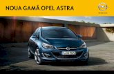 NOUA GAMĂ OPEL ASTRA - opelgtt.ew.roopelgtt.ew.ro/n/brosuri/Astra_MCE_MY13.0_RO.pdf · Opel Astra Hatchback este unul dintre cele mai elegante autovehicule compacte din lume, datorită
