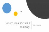 Construirea socială a - cursuri.sas.unibuc.rocursuri.sas.unibuc.ro/mcs/wp-content/uploads/2017/12/Curs5-Construirea-sociala-a... · •Teorii, metode •Obiecte, infrastructuri •(In)validată